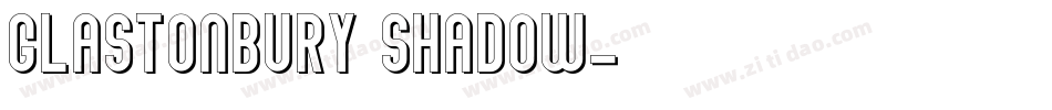 Glastonbury Shadow字体转换